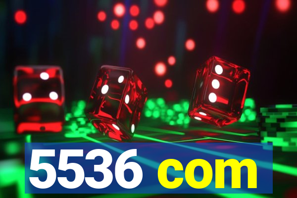 5536 com